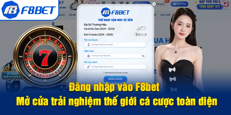 đăng nhập f8bet trải nghiệm toàn diện
