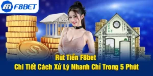 rút tiền f8bet chi tiết