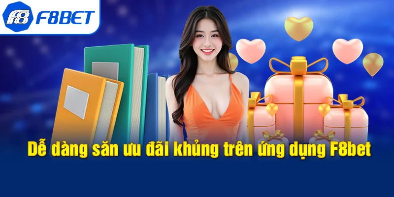 tải app f8bet săn ưu đãi