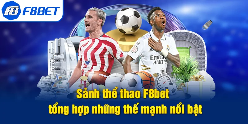thể thao f8bet sân chơi lý tưởng